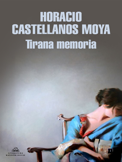 Title details for Tirana memoria by Horacio Castellanos Moya - Wait list